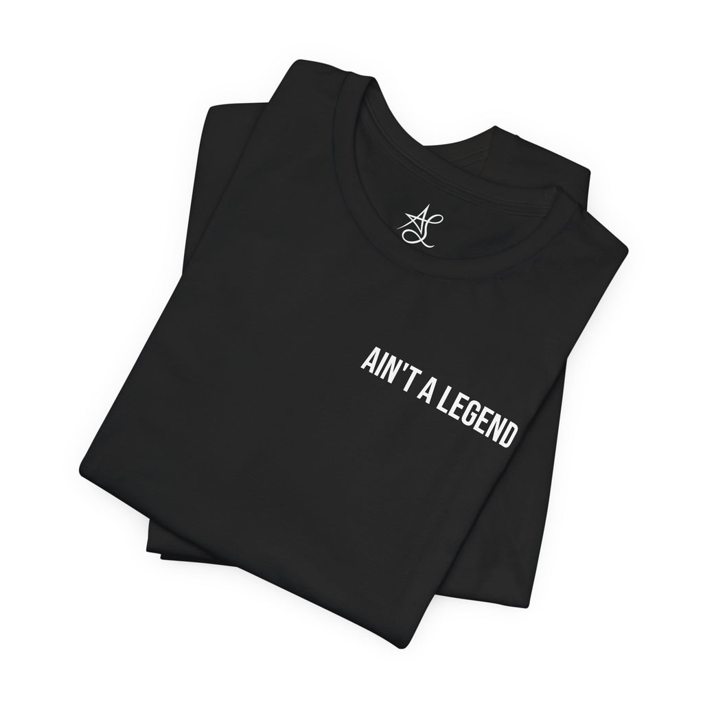 Ain't A Legend *BLACK